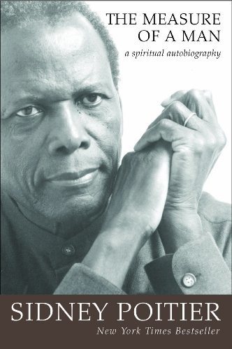 The Measure of a Man by Sidney Poitier