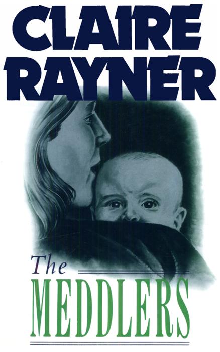 The Meddlers by Claire Rayner