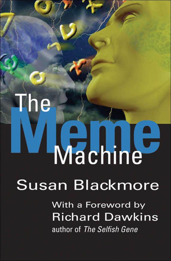 The Meme Machine (2015) by Susan Blackmore