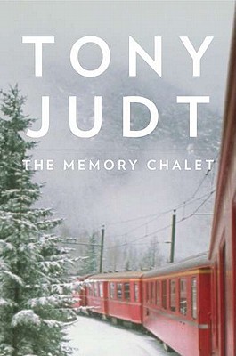 The Memory Chalet (2010) by Tony Judt