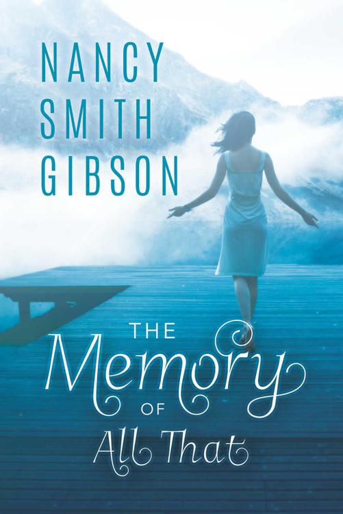 The Memory of All That by Gibson, Nancy Smith