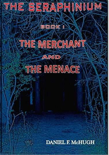 The Merchant and the Menace by Daniel F McHugh