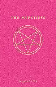 The Merciless (2014) by Danielle Vega