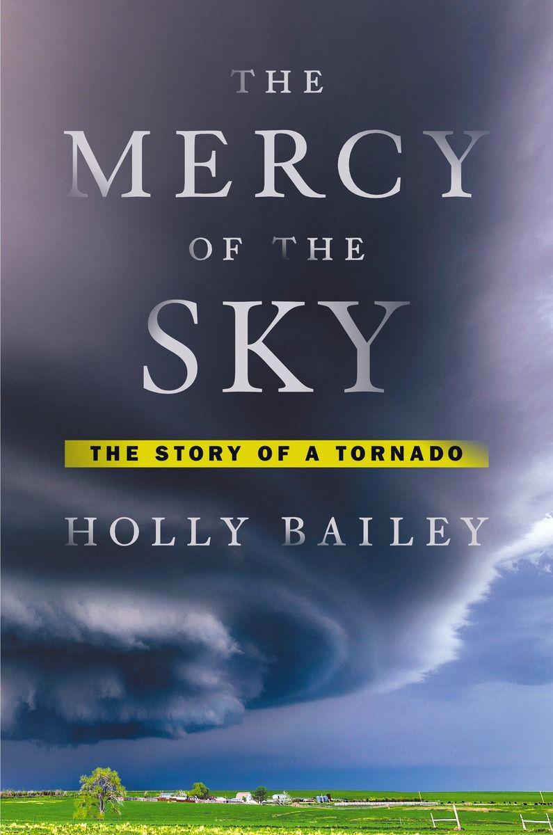 The Mercy of the Sky: The Story of a Tornado