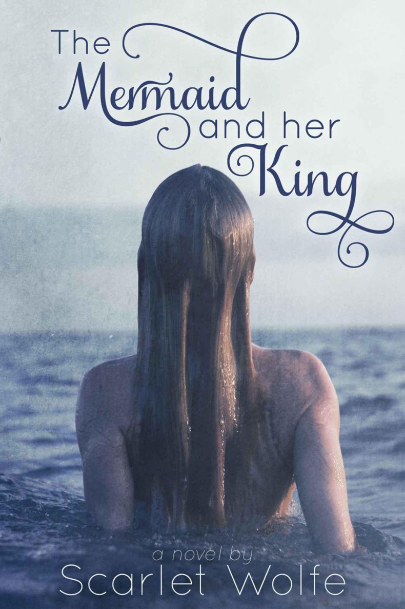 The Mermaid and her King by Wolfe, Scarlet