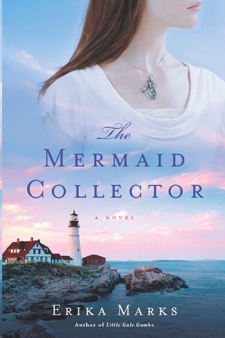 The Mermaid Collector by Erika Marks