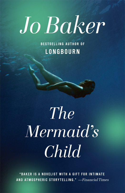 The Mermaid's Child (2015) by Jo Baker