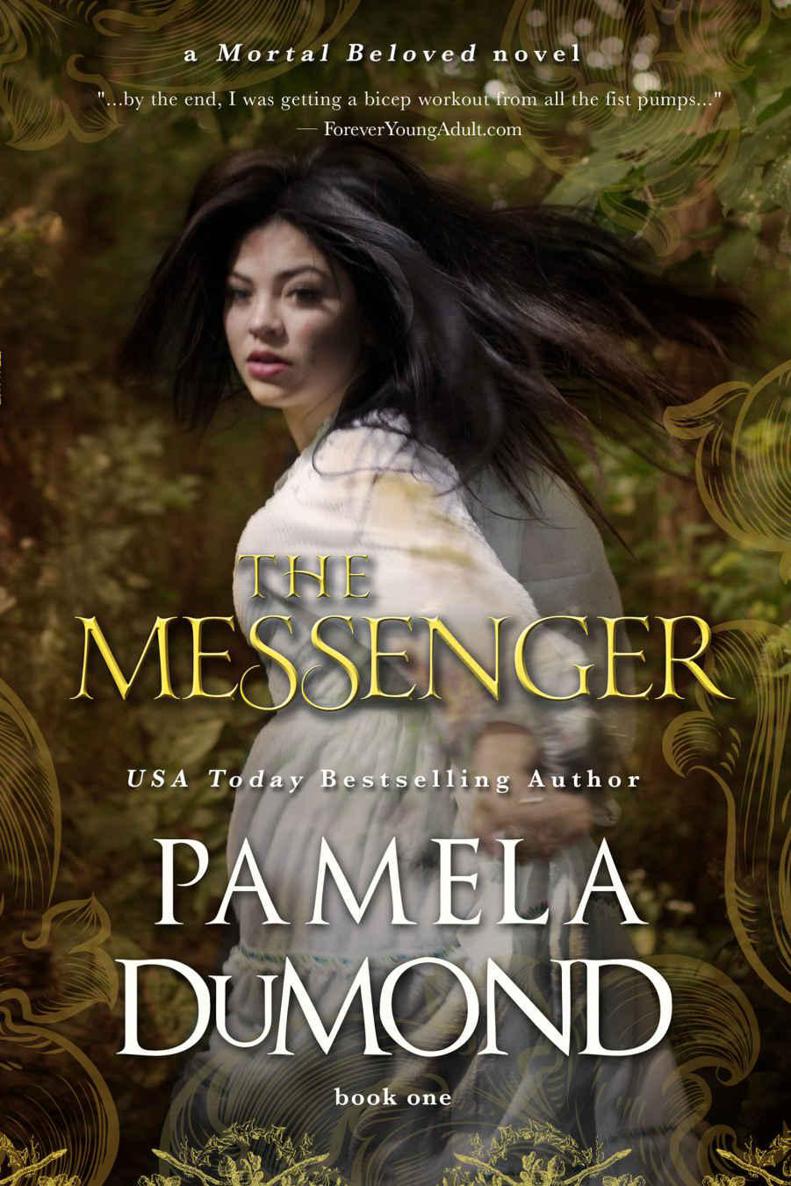 The Messenger: Mortal Beloved Time Travel Romance, #1 by Pamela DuMond