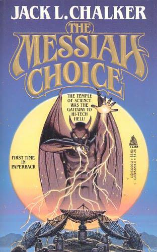The Messiah Choice (1985) by Jack L. Chalker