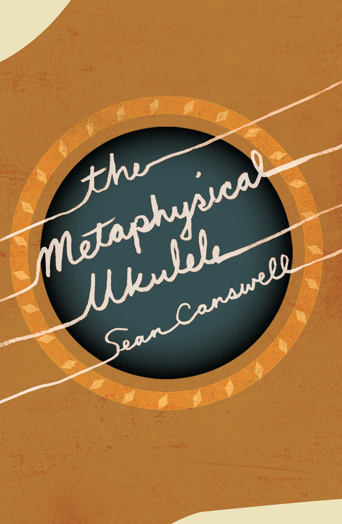 The Metaphysical Ukulele (2016) by Sean Carswell