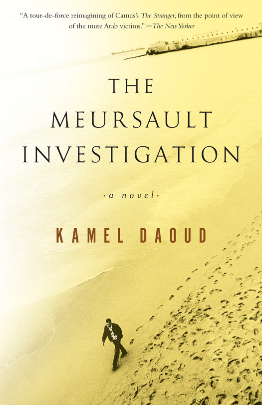 The Meursault Investigation by Kamel Daoud