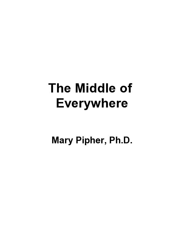 The Middle of Everywhere by Mary Pipher