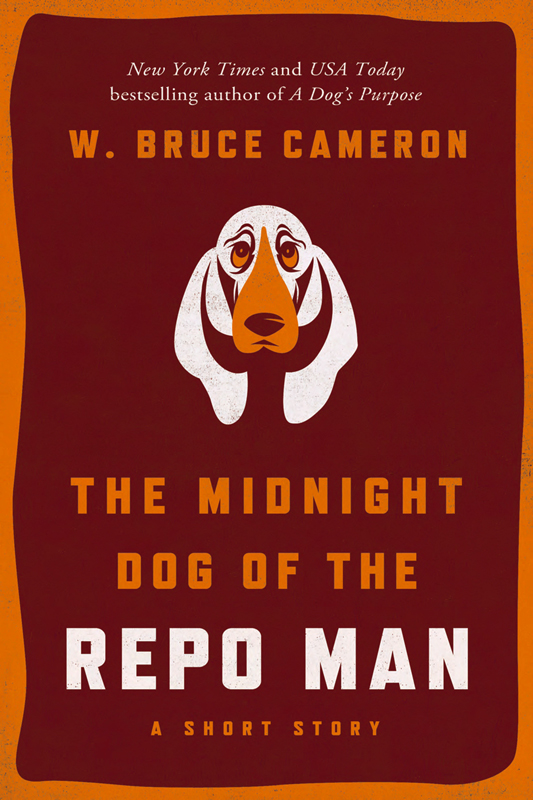 The Midnight Dog of the Repo Man (2014) by W. Bruce Cameron