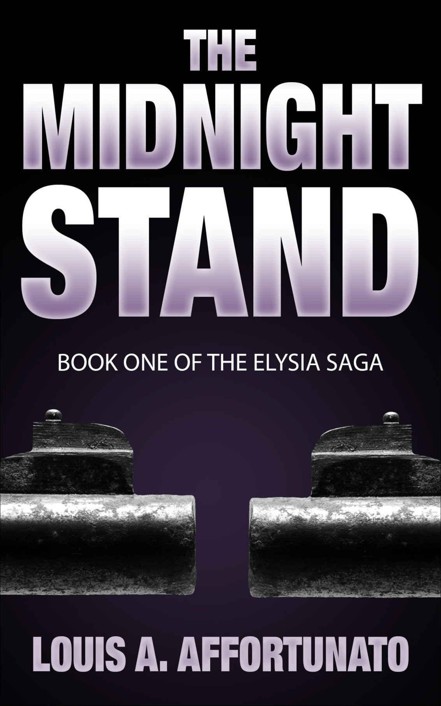 The Midnight Stand (The Elysia Saga Book 1) by Affortunato, Louis A.