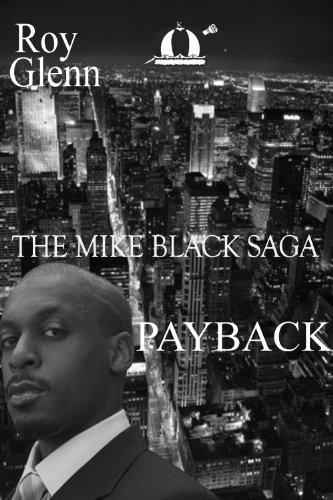 The Mike Black Saga; Payback by Glenn, Roy