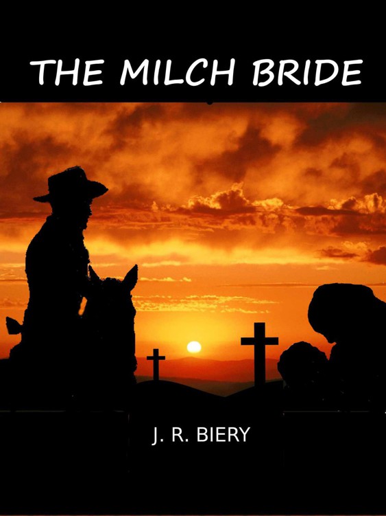 The Milch Bride by J. R. Biery