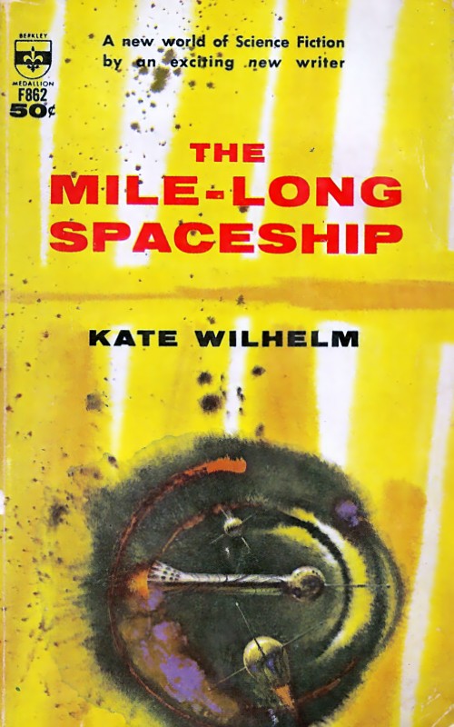 The Mile Long Spaceship (2013) by Kate Wilhelm