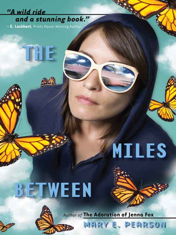 The Miles Between by Mary E. Pearson