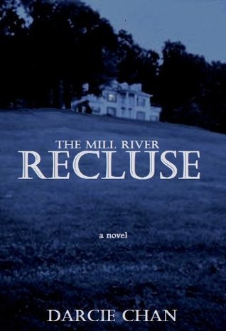 The Mill River Recluse (2000) by Darcie Chan