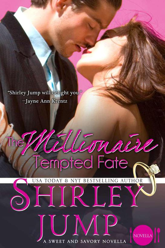 The Millionaire Tempted Fate (A Novella) (Sweet and Savory Romances) by Jump, Shirley