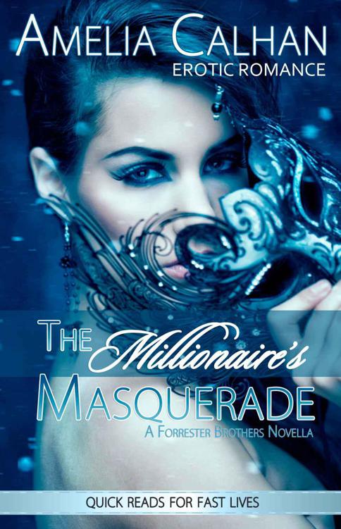 The Millionaire's Masquerade (Erotic Romance Novella) by Calhan, Amelia