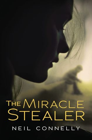 The Miracle Stealer (2010) by Neil Connelly