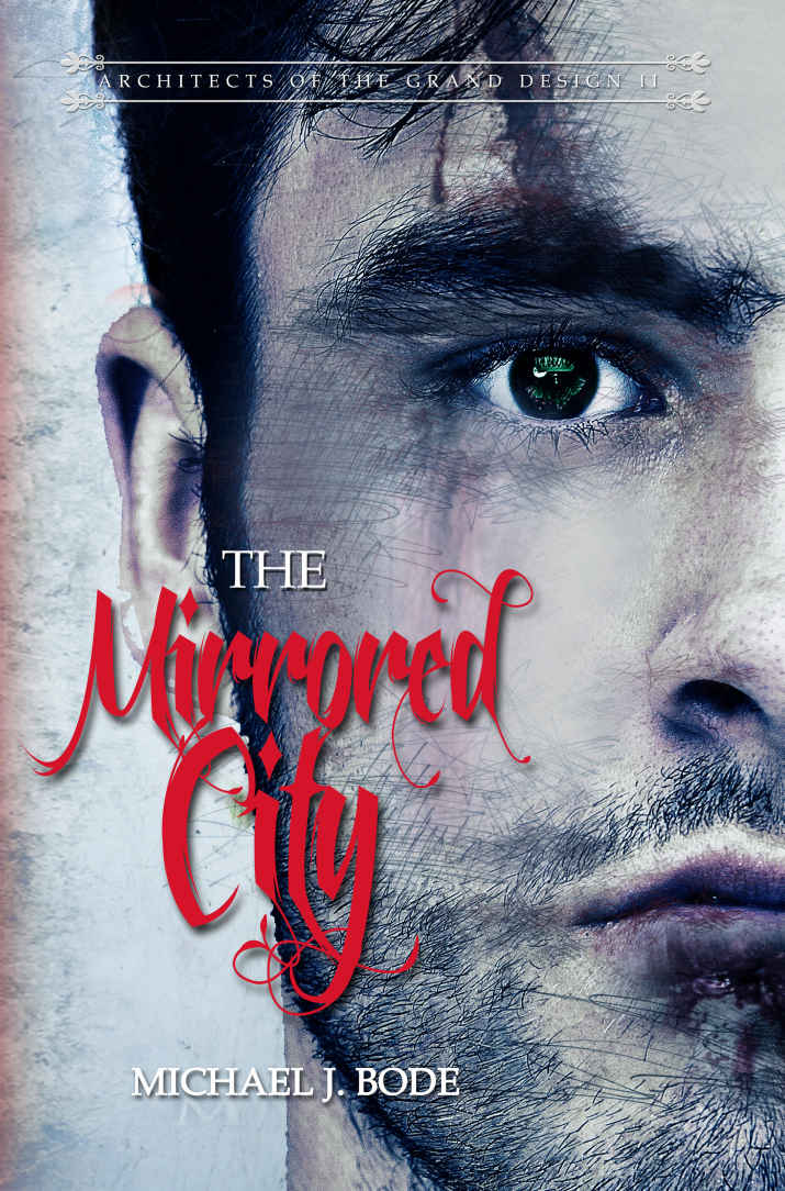 The Mirrored City by Michael J. Bode