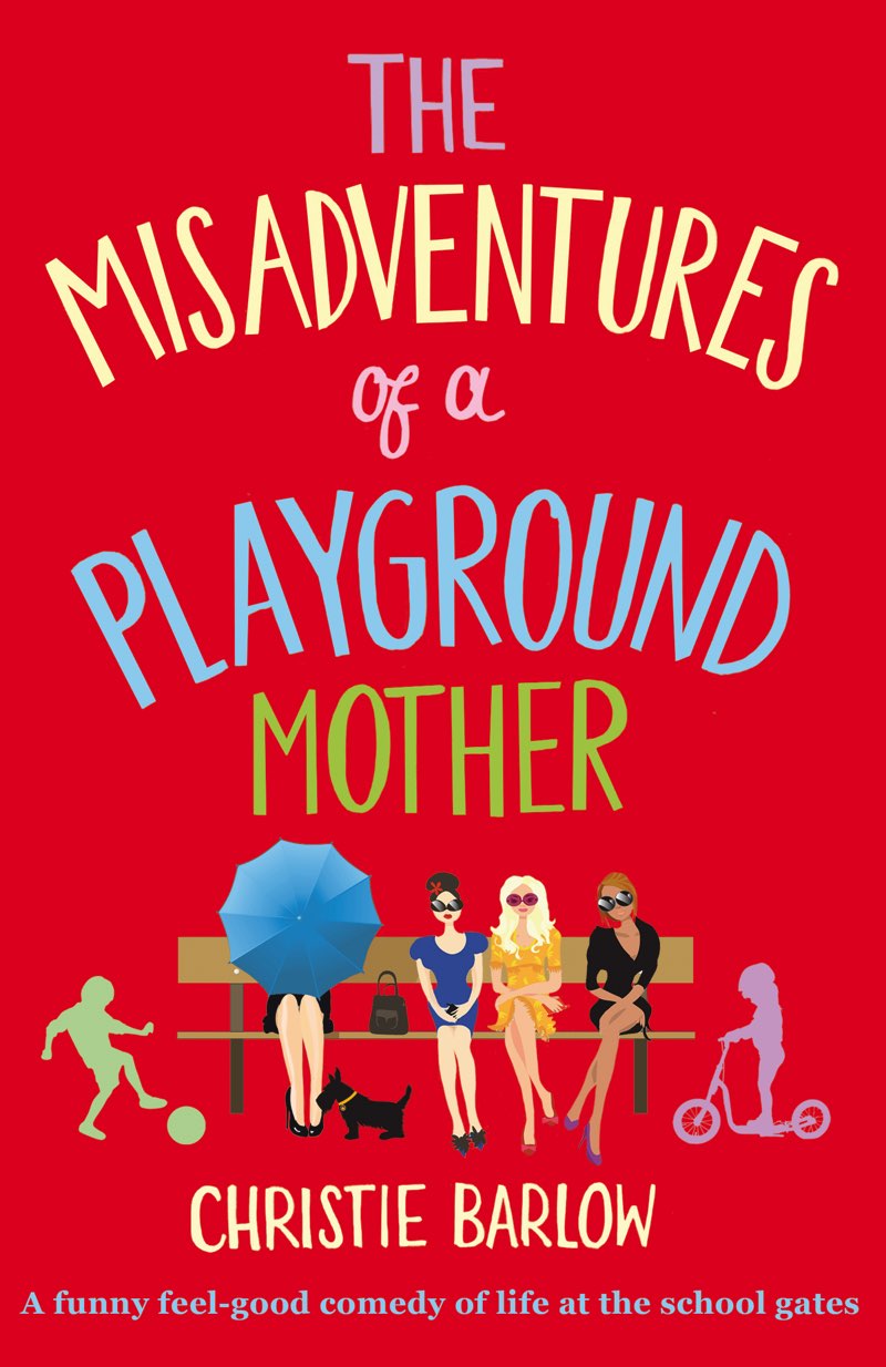 The Misadventures of a Playground Mother by Christie Barlow