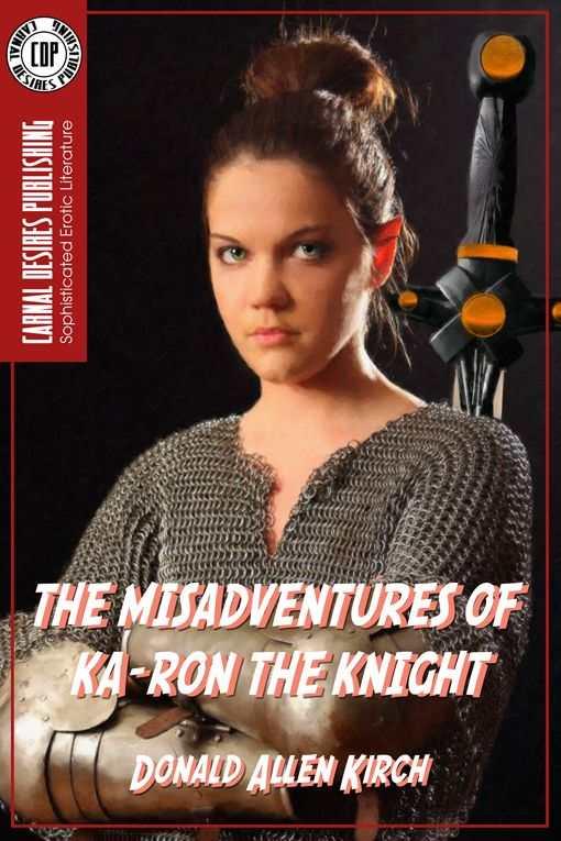 The Misadventures of Ka-Ron the Knight by Kirch, Donald Allen