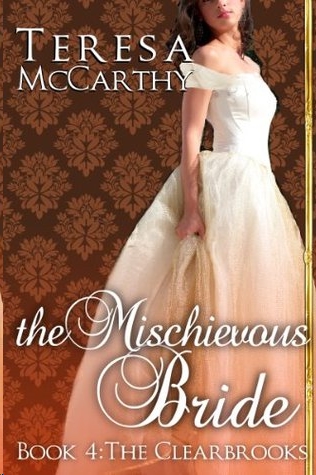 The Mischievous Bride by Teresa McCarthy