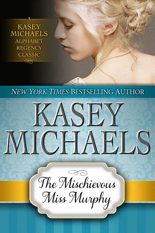 The Mischievous Miss Murphy by Michaels, Kasey