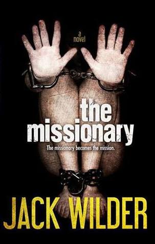 The Missionary (2013) by Jack Wilder