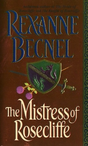 The Mistress of Rosecliffe (2000) by Rexanne Becnel