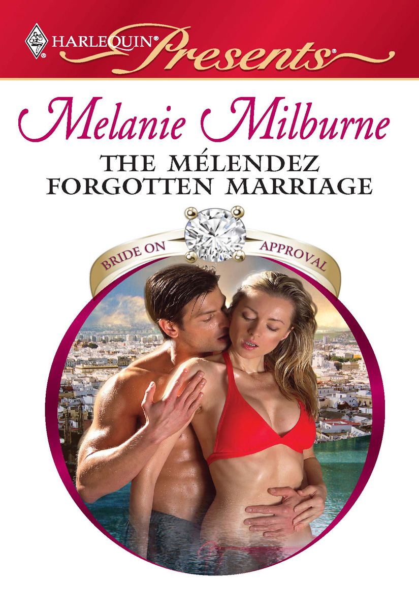 The Mélendez Forgotten Marriage (2010) by Melanie Milburne