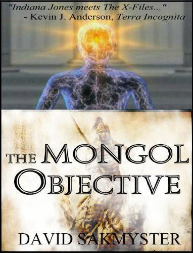 The Mongol Objective by David Sakmyster