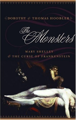 The Monsters: Mary Shelley and the Curse of Frankenstein (2009)