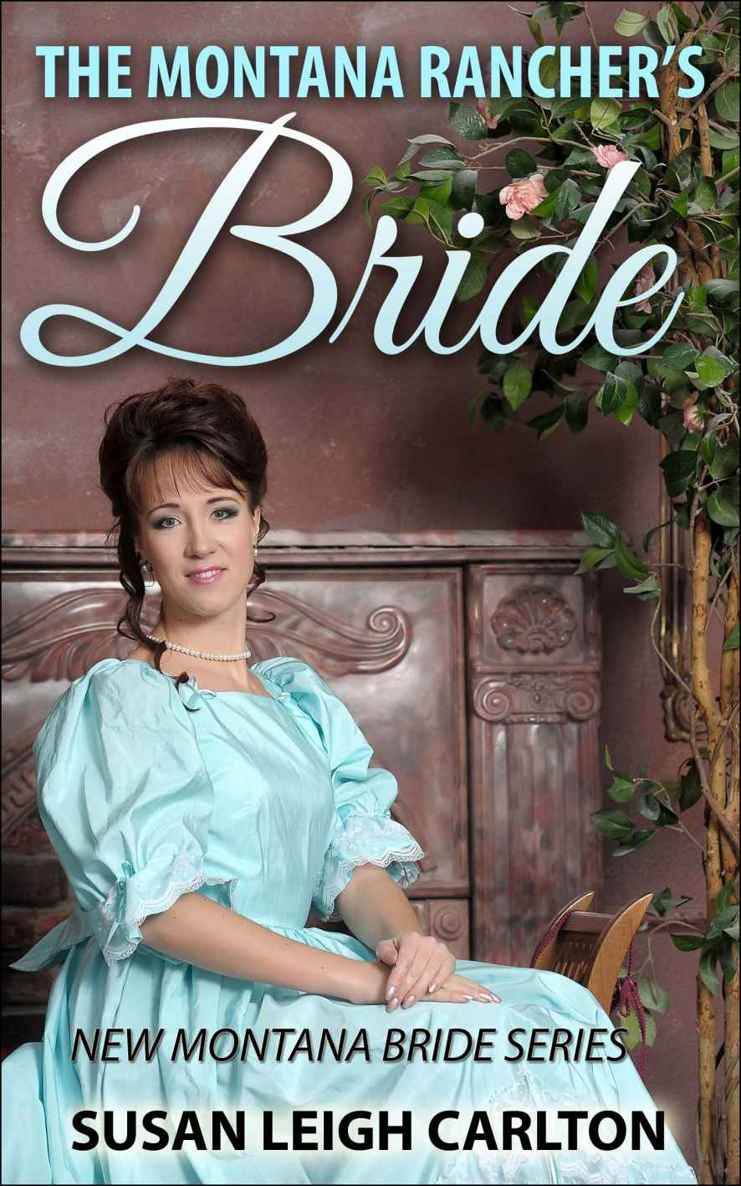 The Montana Rancher's Bride (New Montana Brides) by Susan Leigh Carlton