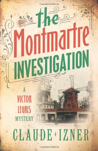 The Montmartre Investigation by Claude Izner