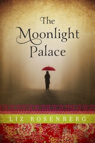 The Moonlight Palace (2014) by Liz Rosenberg