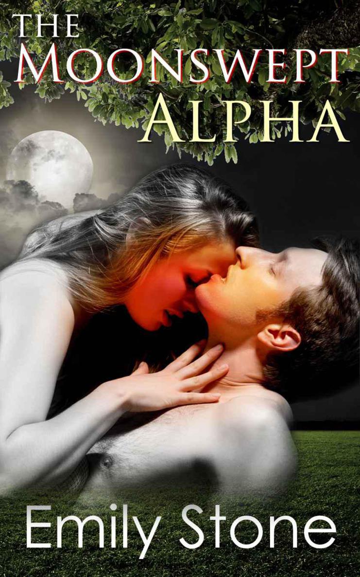 The Moonswept Alpha (Paranormal Werewolf Shifter Romance) by Stone, Emily