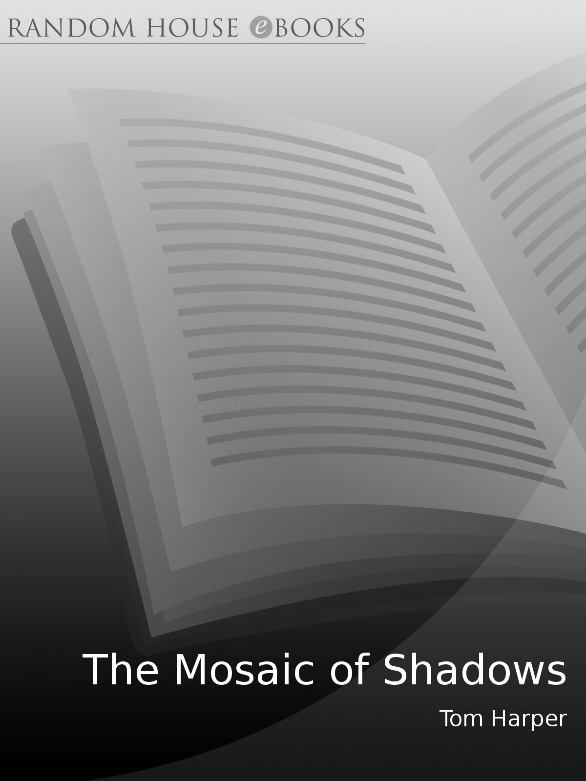 The Mosaic of Shadows (2005) by Tom Harper