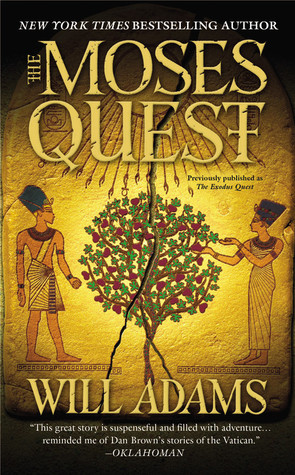 The Moses Quest (2008) by Will Adams