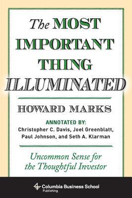 The Most Important Thing Illuminated: Uncommon Sense for the Thoughtful Investor (2013)