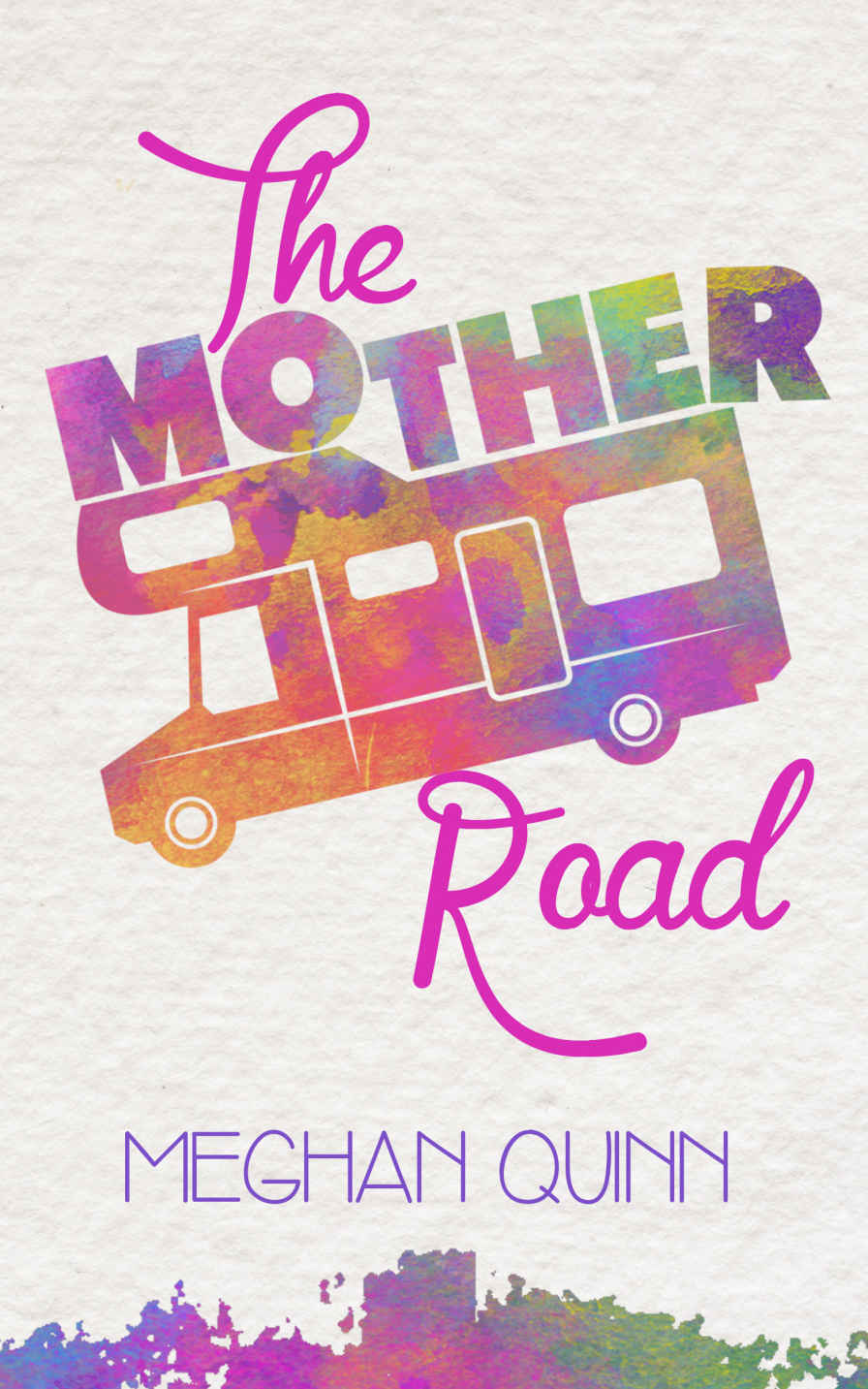 The Mother Road by Meghan Quinn