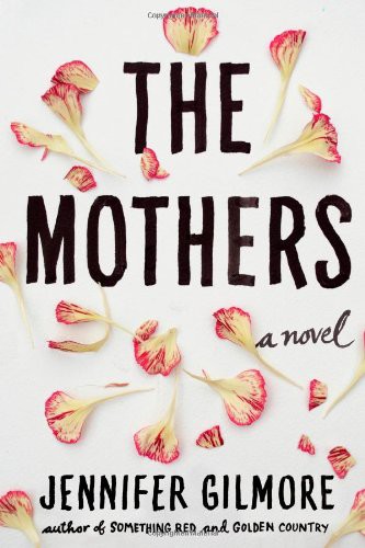 The Mothers: A Novel