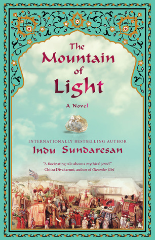 The Mountain of Light (2013) by Indu Sundaresan