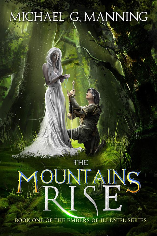 The Mountains Rise by Michael G. Manning