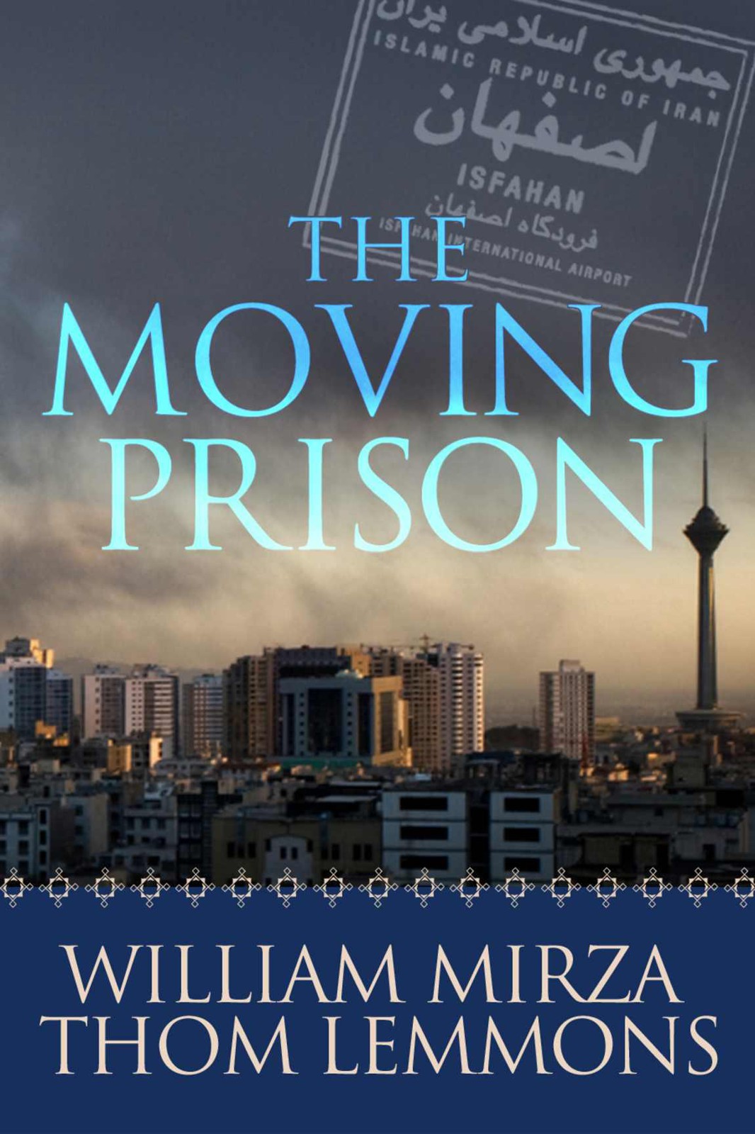 The Moving Prison by William Mirza