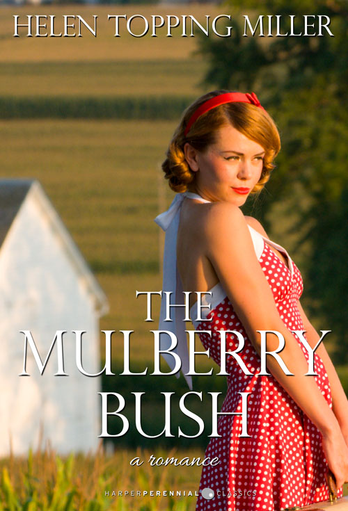 The Mulberry Bush (2015) by Helen Topping Miller