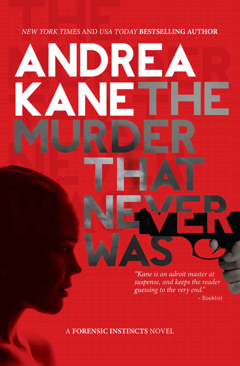 The Murder That Never Was: A Forensic Instincts Novel by Andrea Kane